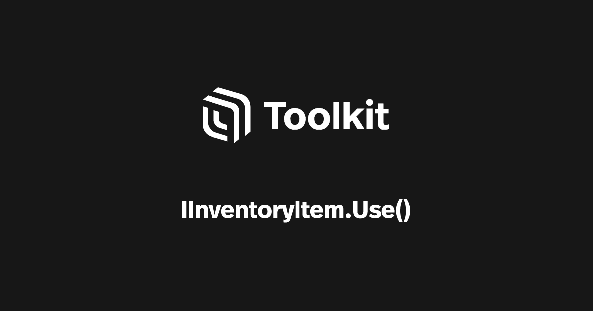 IInventoryItem.Use | Spatial Creator Toolkit