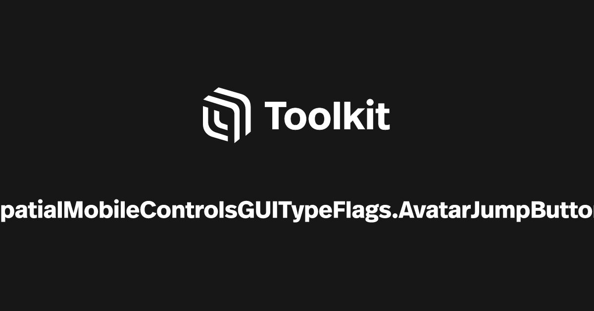 SpatialMobileControlsGUITypeFlags.AvatarJumpButton | Spatial Creator ...